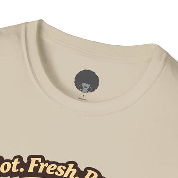 Pizza Slice Graphic Tee — "Hot. Fresh. Ready. Come get a piece."