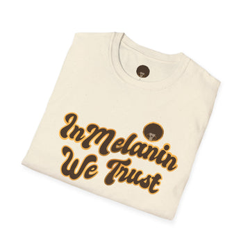 In Melanin We Trust Unisex Softstyle T-Shirt - Show your love for our community!