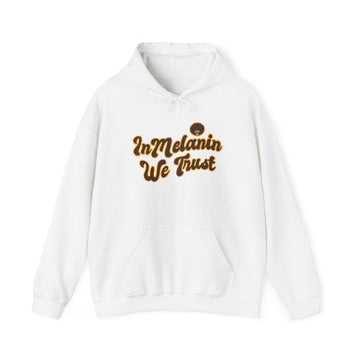 Unisex Hoodie - 'In Melanin We Trust'
