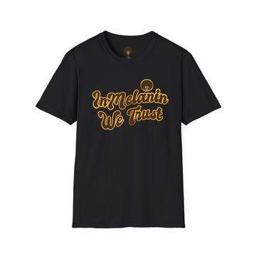 In Melanin We Trust Unisex Softstyle T-Shirt - Show your love for our community!