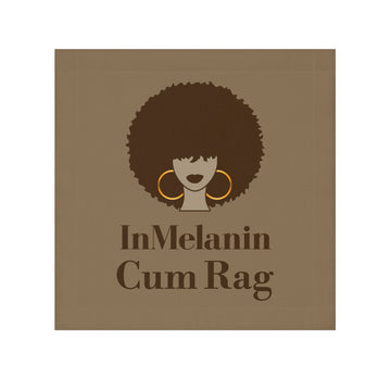 InMelanin Cum Rag | You Always Need To Be Prepared To Clean Up