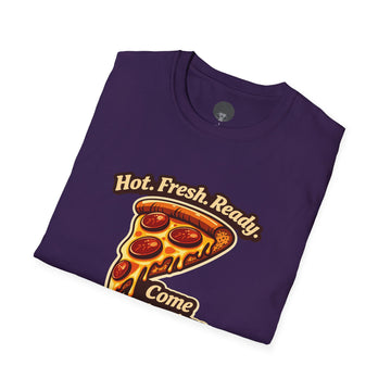 Pizza Slice Graphic Tee — "Hot. Fresh. Ready. Come get a piece."