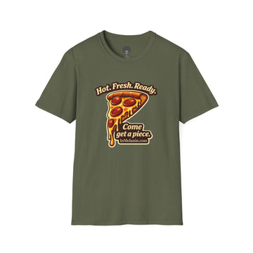 Pizza Slice Graphic Tee — "Hot. Fresh. Ready. Come get a piece."