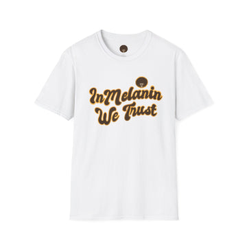 In Melanin We Trust Unisex Softstyle T-Shirt - Show your love for our community!