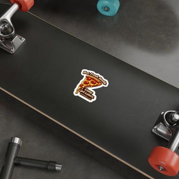 Pizza Slice Die-Cut Sticker — "Hot. Fresh. Ready. Come get a piece."