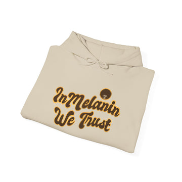 Unisex Hoodie - 'In Melanin We Trust'