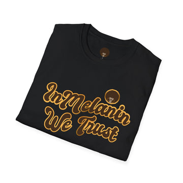 In Melanin We Trust Unisex Softstyle T-Shirt - Show your love for our community!