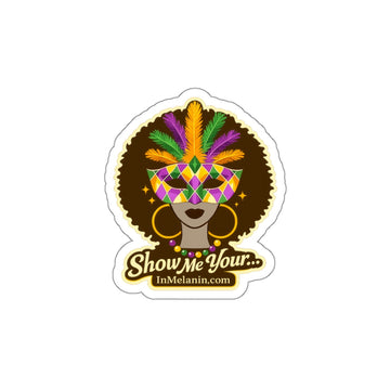 Mardi Gras Meli Die-Cut Sticker — "Show Me Your..." Afrocentric Carnival Design