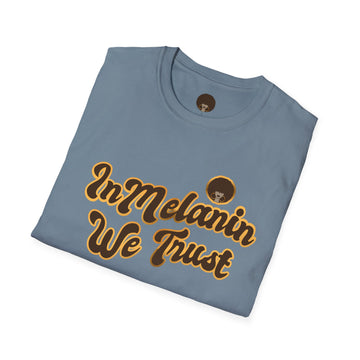 In Melanin We Trust Unisex Softstyle T-Shirt - Show your love for our community!