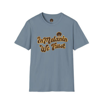 In Melanin We Trust Unisex Softstyle T-Shirt - Show your love for our community!