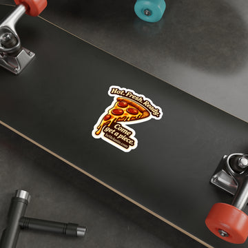 Pizza Slice Die-Cut Sticker — "Hot. Fresh. Ready. Come get a piece."